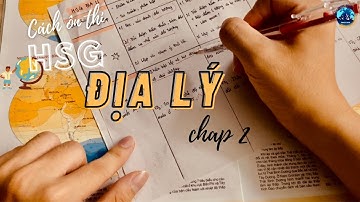 Ôn thi HSG Địa Lí | 20 phút “chiến sạch” kiến thức Địa lí 10