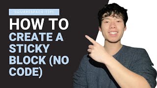 How to Create Sticky Blocks in Squarespace (no code)