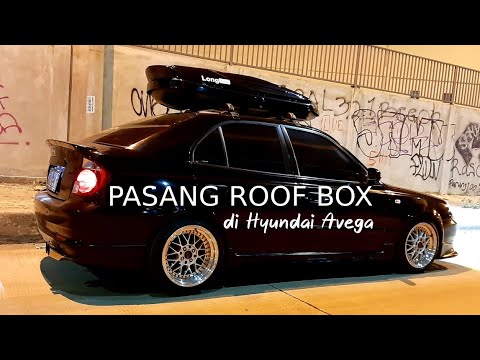 Pasang Roof Box Slim | Modifikasi Hyundai Avega/Accent