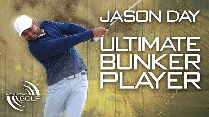 JASON DAY - HOW TO BECOME THE ULTIMATE BUNKER PLAY...