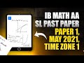 IB Math AA SL Past Paper - Paper 1, May 2021, Time Zone 1