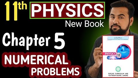 Numerical chapter 5 - New Book - Physics class 11 chapter 5 numerical problems