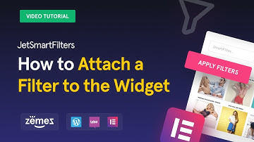 JetSmartFilters plugin: How to Attach a Filter to the Widget