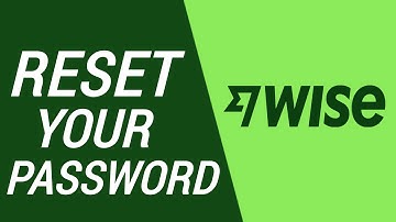 How to Reset Your Wise Password if You Forgot it (Change Wise Account Password)
