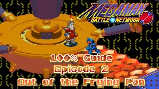 MegaMan Battle Network 100% Guide/Walkthrough | Episode 2: Out of the Frying Pan | BurncrowPTX