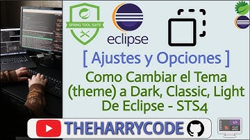 Curso de Eclipse & STS4 | Como Cambiar el Tema, Estilo (theme) a Dark, Classic, Light en Eclipse