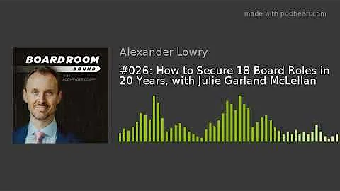 #026: How to Secure 18 Board Roles in 20 Years, wi...