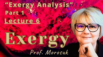 “Exergy”. Lecture 6. Exergy Analysis – Part 1