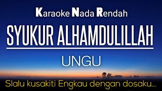 Ungu - Syukur Alhamdulillah Karaoke Lower Key Nada Rendah -3