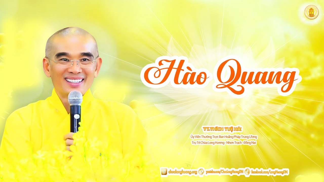 Hào Quang  - TT. Thích Tuệ Hải - Chùa Long Hương