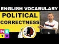 What is Political Correctness?