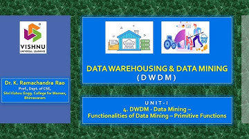 4. DWDM - Data Mining – Functionalities of Data Mining – Primitive Functions