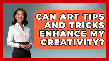 Can Art Tips and Tricks Enhance My Creativity? | The Virtual Art Desk News
