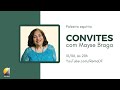 Palestra espírita "Convites" - Mayse Braga