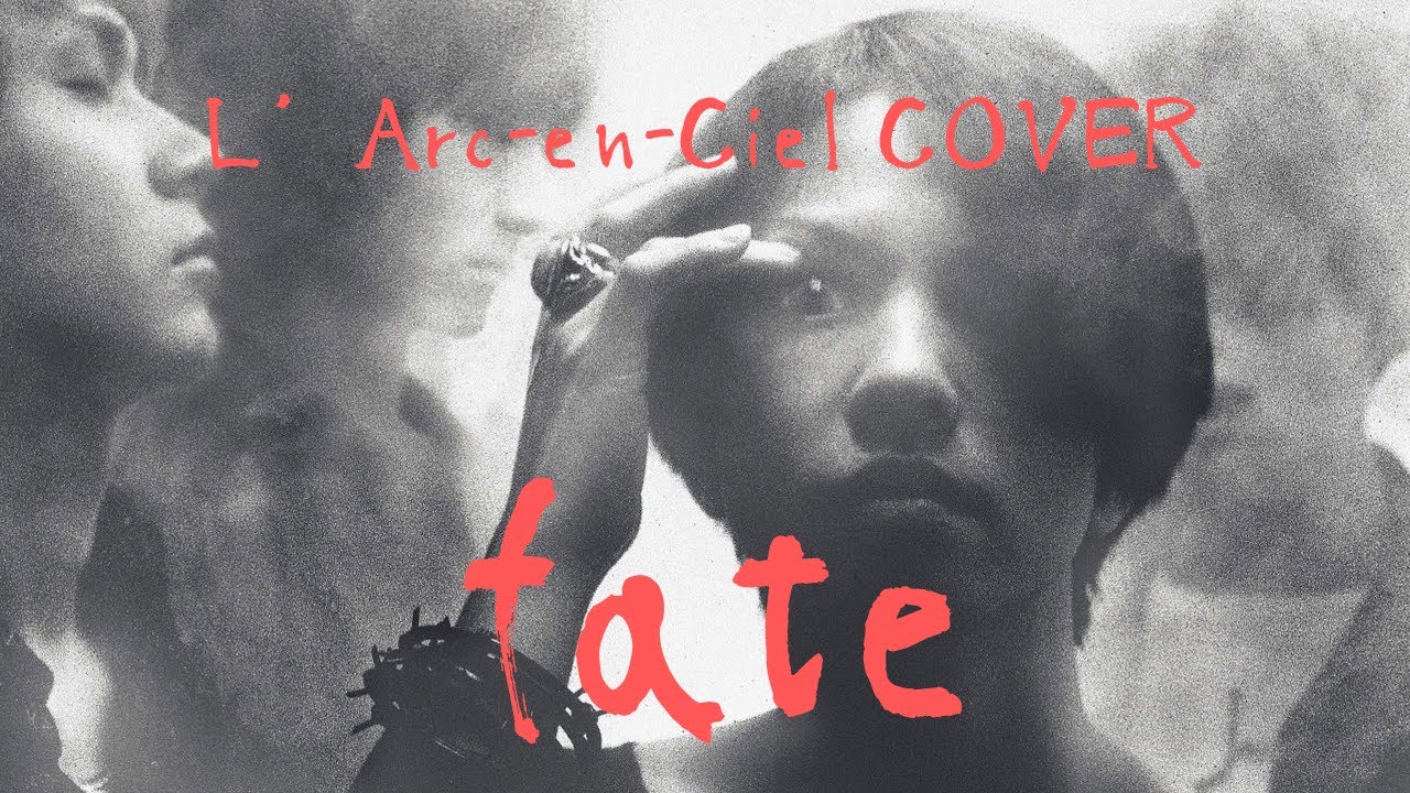 「fate」L`Arc~en~Ciel Cover