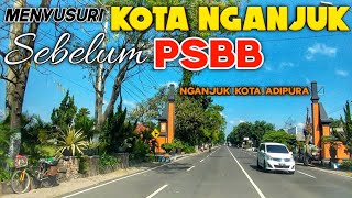 Menyusuri Kota NGANJUK, Sebelum PSBB