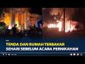 Viral Tenda dan Rumah Terbakar Sehari Sebelum Acara Pernikahan