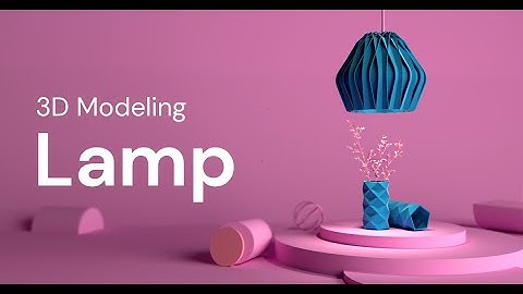 3D Modeling | Lamp