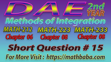 DAE 2nd year Chapter 06|08 (Methods of Integration) Short Question 15