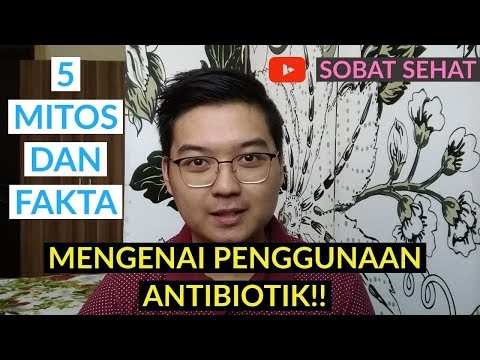 Video: Mitos Populer Tentang Antibiotik
