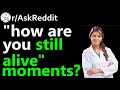 Doctors, have you ever had a "How are you still alive" moment? r/AskReddit | Reddit Jar