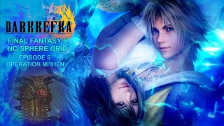 Final Fantasy X HD: No Sphere Grid Episode 5_Operation Miihen
