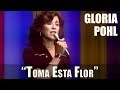 Mamá de SPARX y Lorenzo Antonio - Gloria Pohl - "Toma Esta Flor"