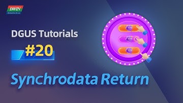 Basic Tutorials 20 - How to use the function of Synchrodata Return | DWIN T5L DGUS Tutorial