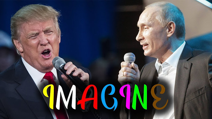 Imagine Sung by Trump, Putin & Other World Leaders  (John Lennon Song)