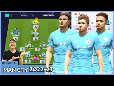 Xây Dựng Đội Hình Man City Mùa Giải 2022-2023 Khủng Nhất FO4 Với 30 Tỷ: ERLING HAALAND, DE BRUYNE