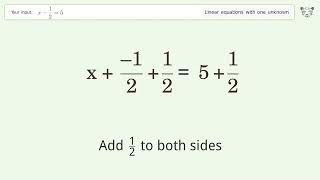 Linear equation with one unknown: Solve x-1/2=5 step-by-step solution