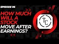 EP. 96: SIMPLE TRICK TO FIND HOW MUCH STOCK MIGHT MOVE AFTER STOCK EARNINGS!