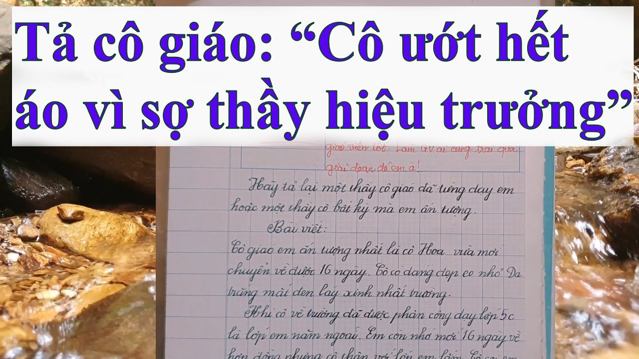 Bài văn tả cô giáo ướt hết áo khi các thầy vào dự giờ #244
