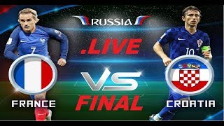 🔴 FRANCE vs CROATIA LIVE | FRANCE vs CROATIA LIVE | WORLD CUP FINAL 2018 LIVE |