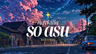 Naykilla - So Asu (Alphasvara Lo-Fi Remix)