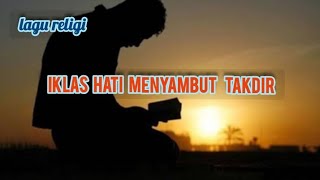 Download Lagu Iklas hati menyambut takdir MP3 Download Lagu Iklas hati menyambut takdir MP3