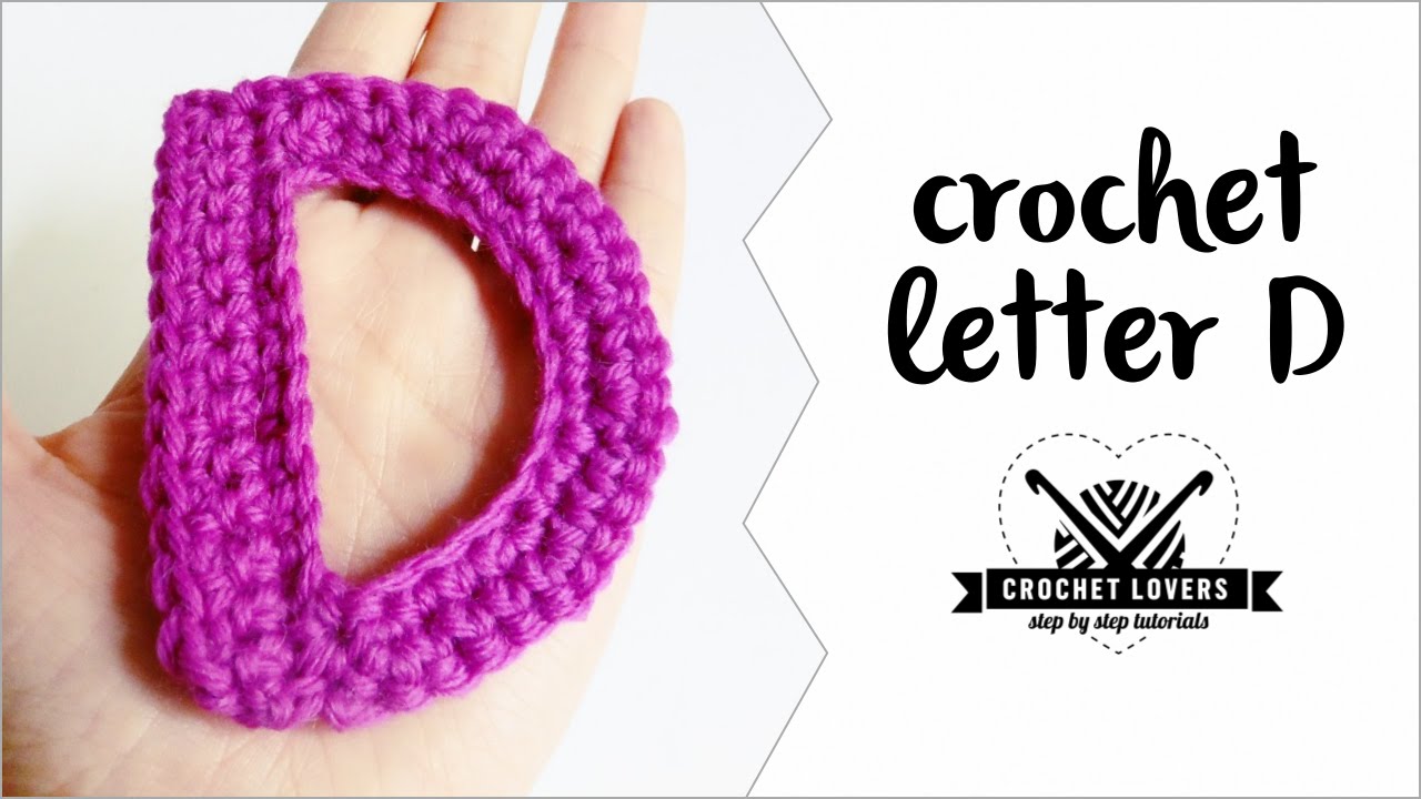 How to crochet LETTER D  CROCHET LOVERS - YouTube