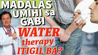 Madalas Umihi sa Gabi: Water Therapy Itigil Ba? - By Doc Willie Ong #1086