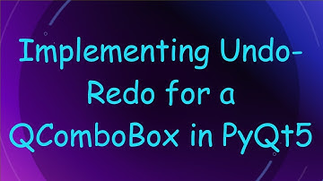 Implementing Undo-Redo for a QComboBox in PyQt5