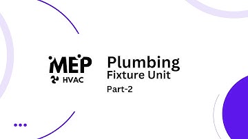 Fixture Unit in Plumbing - MEP Tutorial (Part 2) | Free Downloadable Resources