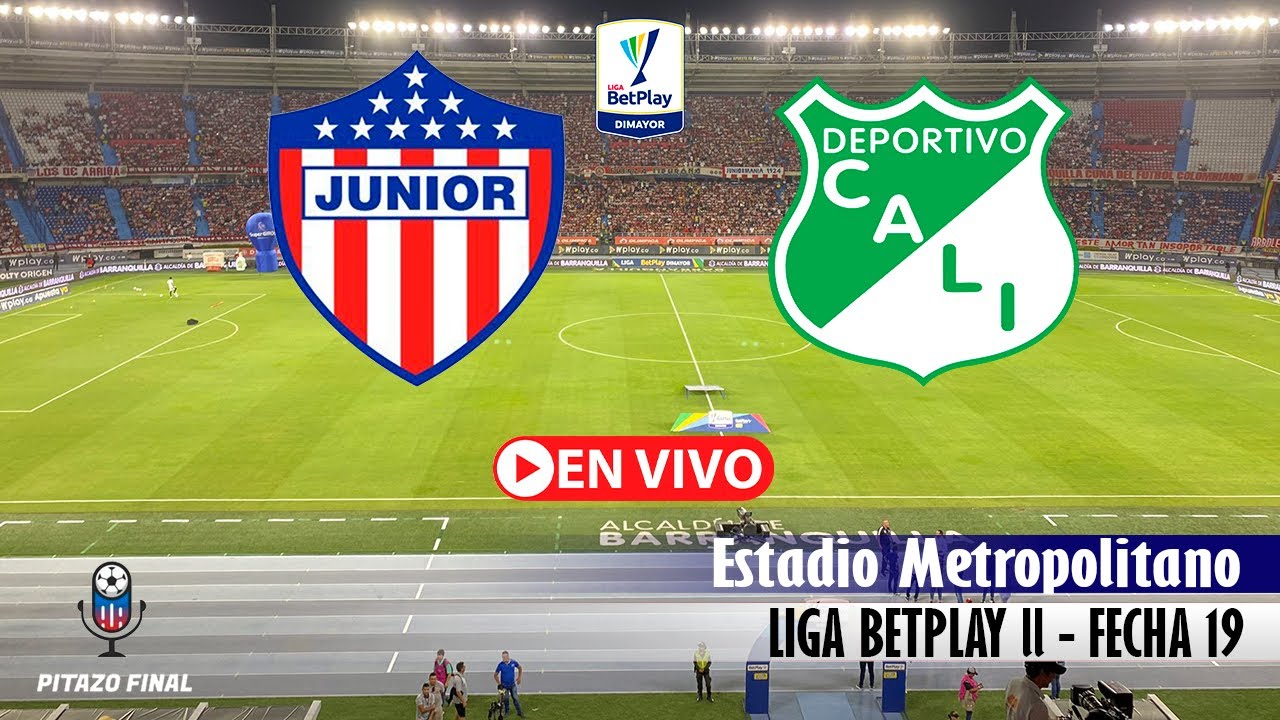 JUNIOR VS CALI En Vivo Hoy 🔴 Liga Betplay 2024 Fecha 19 Partido en vivo ...