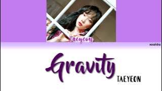 TAEYEON (태연) - Gravity [Color Coded Lyrics Han/Rom/Eng]