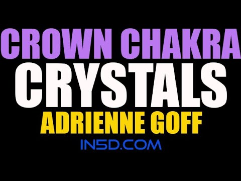 Crown Chakra Crystals - Adrienne Goff