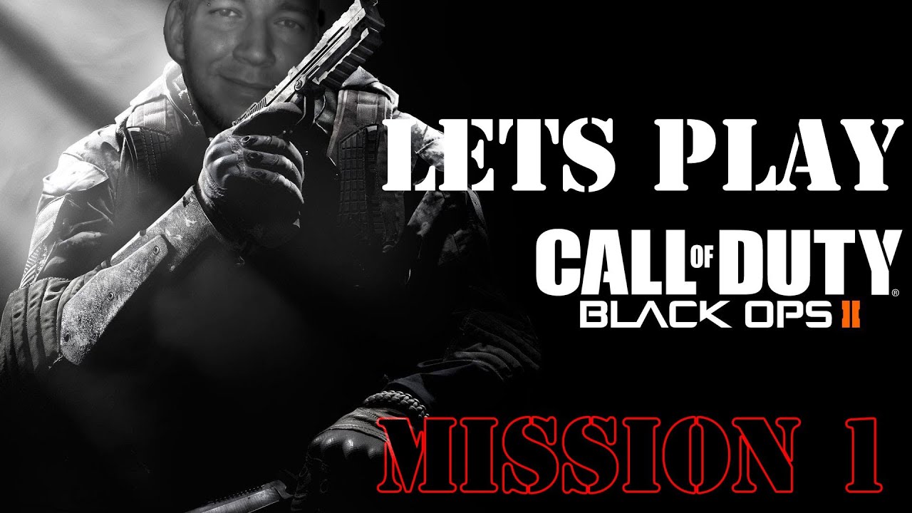 COD Black Ops 2 Mission 1 Lets Play HD YouTube