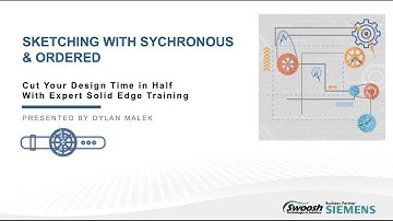 [Webinar Replay] Cut Your Time In Half with Solid Edge - Sketching w/ Sychronous. & Ordered