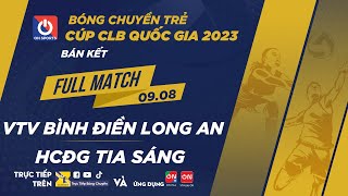 Full Match | VTV Bình Điền Long An - HCĐG Tia Sáng | Bán kết - Giải bóng chuyền trẻ Cúp CLB 2023