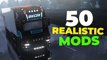 50 REALISTIC Mods for ETS2