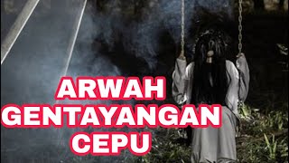 🔴JIMAT☠️ ARWAH GENTAYANGAN DI CEPU