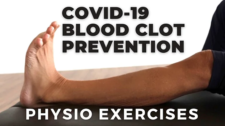 Covid-19 Blood CLOT PREVENTION EXERCISES I 3 PHYSI...