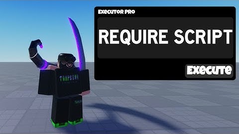 How To Make Your Own Require Script Executor!